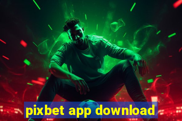 pixbet app download